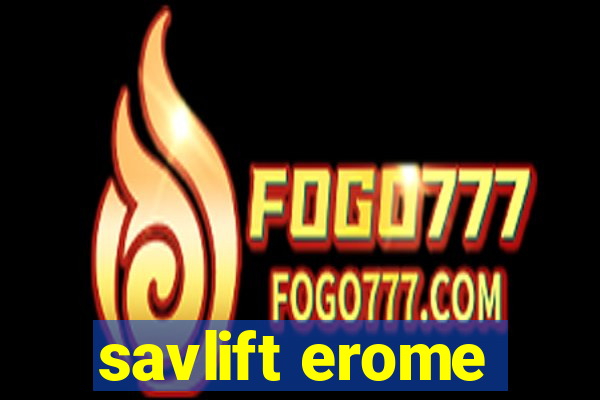 savlift erome